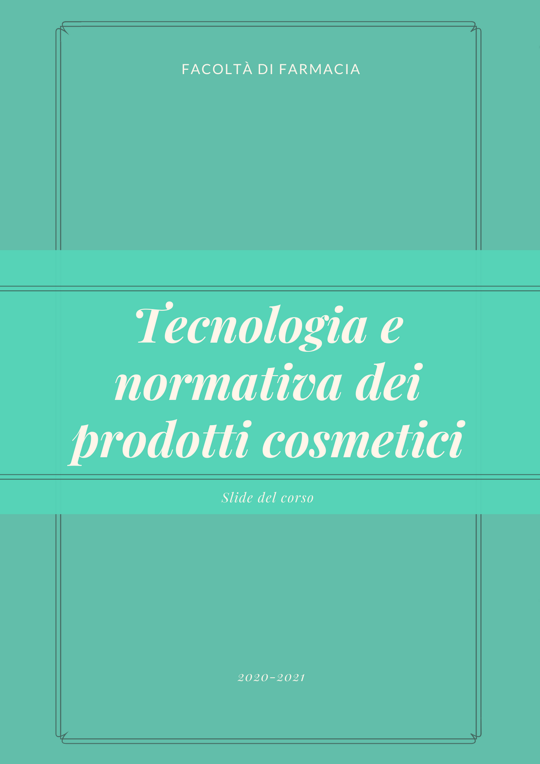 Tecnologie e Normativa dei prodotti cosmetici - Slide - Farmacia