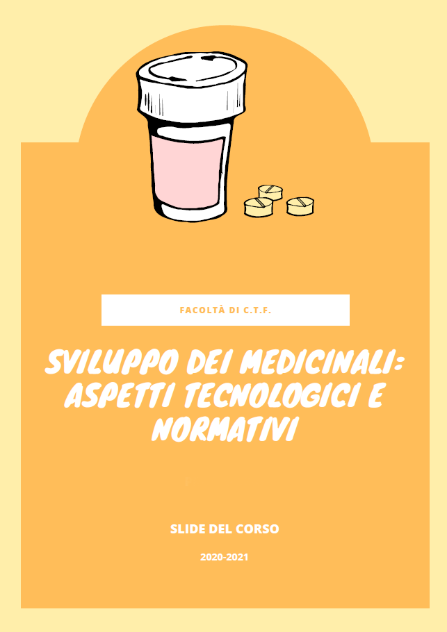 Sviluppo dei Medicinali: ASPETTI TECNOLOGICI E NORMATIVI - C.T.F.