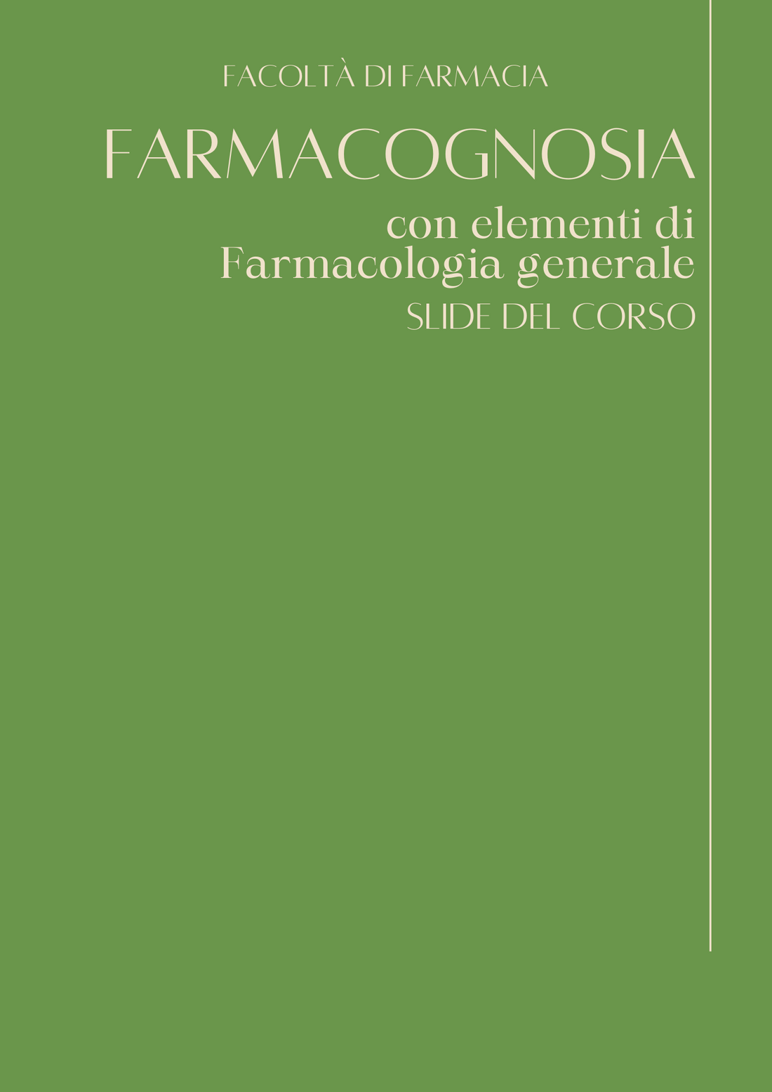 Farmacognosia con elementi di farmacologia generale - Slide - Farmacia