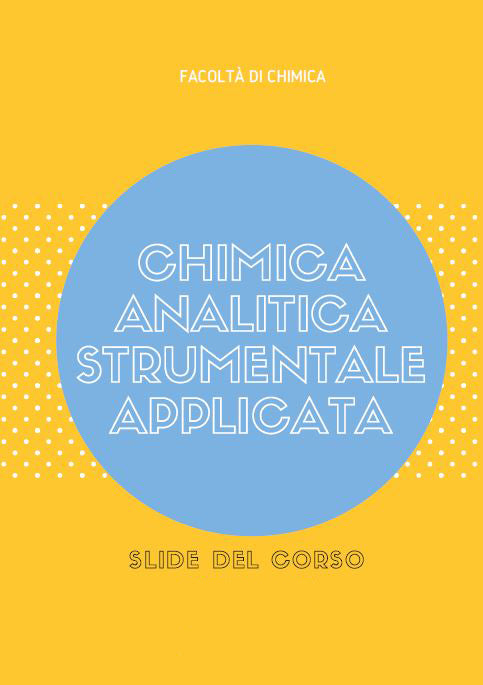 CHIMICA ANALITICA STRUMENTALE APPLICATA - SLIDE
