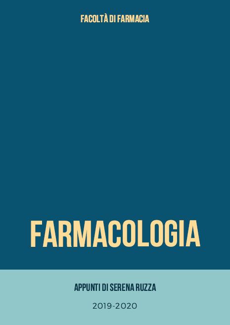 Farmacologia - Appunti - Farmacia