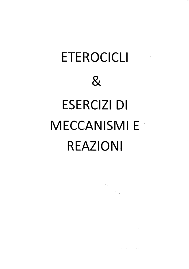 Chimica organica - Appunti "Eterocicli e meccanismi di reazione"